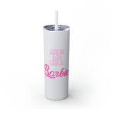 Bad Like a Barbie Skinny Tumbler